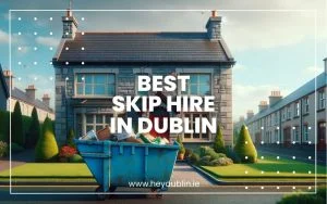 Best Skip Hire in Dublin