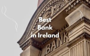 Best Bank in Ireland