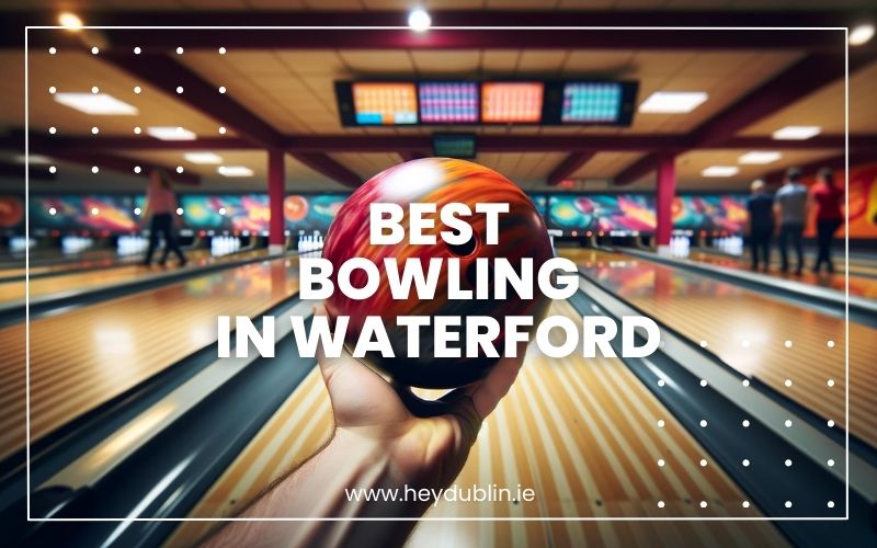 → Best Bowling in Waterford Perfect Strikes in 2024 HeyDublin