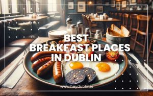 Best Breakfast Places in Dublin