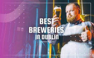 Best Breweries in Dublin