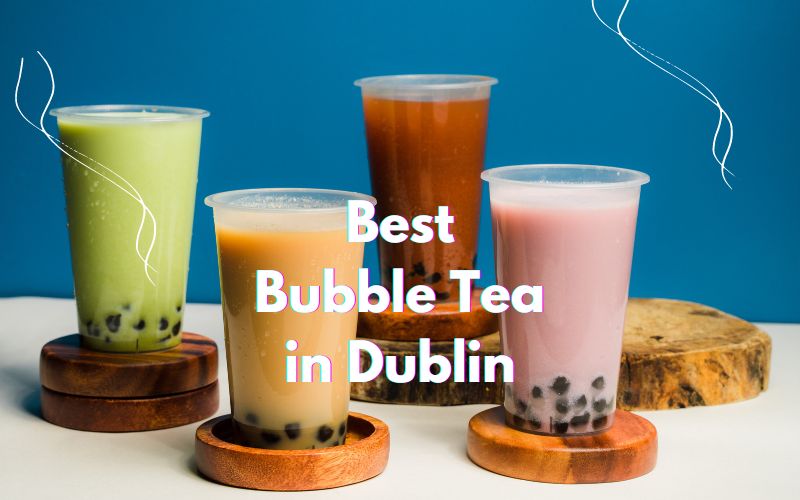 → 16 Best Bubble Tea In Dublin 2024 [Updated] HeyDublin