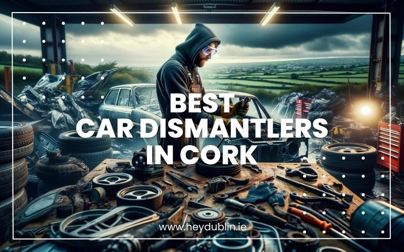 → Best Car Dismantlers in Cork Your GoTo for Rare Parts 2024 HeyDublin