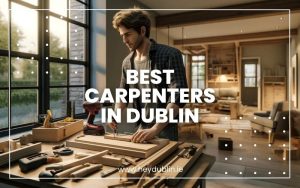 Best Carpenters in Dublin 1
