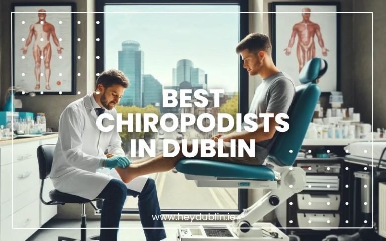 Best Chiropodists in Dublin