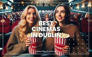 Best Cinemas in Dublin