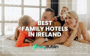 Best Family Hotels in Ireland