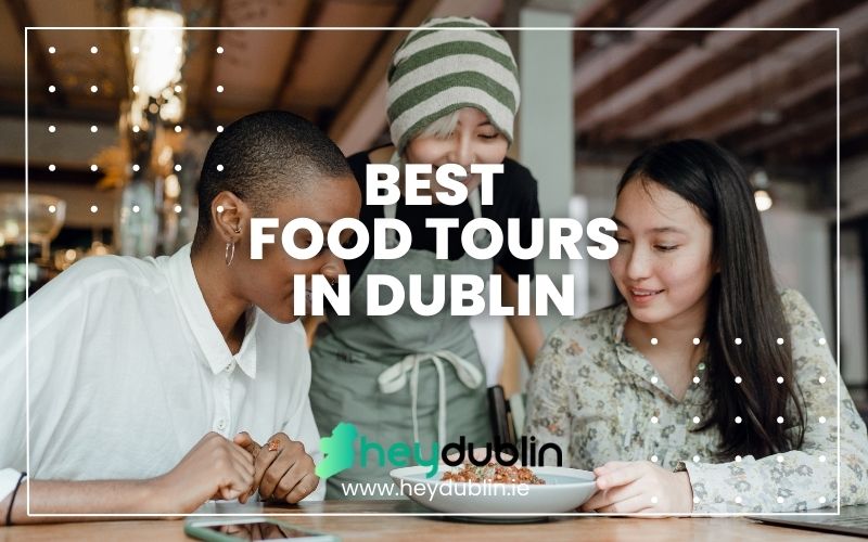 Best Food Tours in Dublin