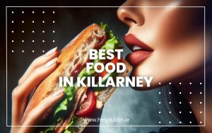 Best Food in Killarney