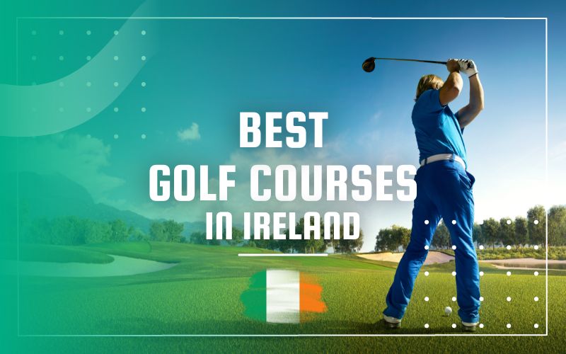 → Best Golf Courses in Ireland 2024 HeyDublin