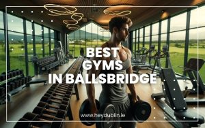 Best Gyms in Ballsbridge