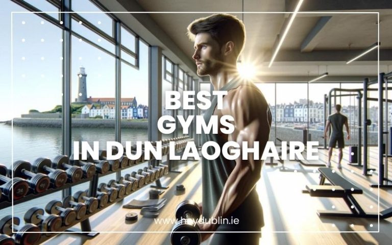 Best Gyms in Dun Laoghaire