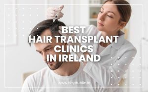 Best Hair Transplant Clinics in Ireland 1