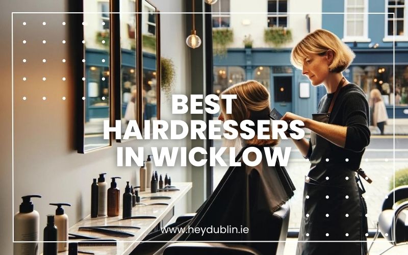 → Best Hairdressers in Wicklow Experience the Best Hair (Curated