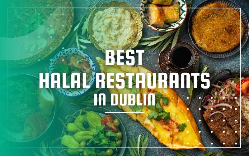 → 11 Best Halal Restaurants in Dublin 2024 HeyDublin