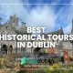 Best Historical Tours in Dublin