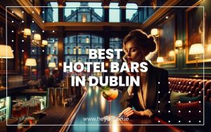 Best Hotel Bars in Dublin