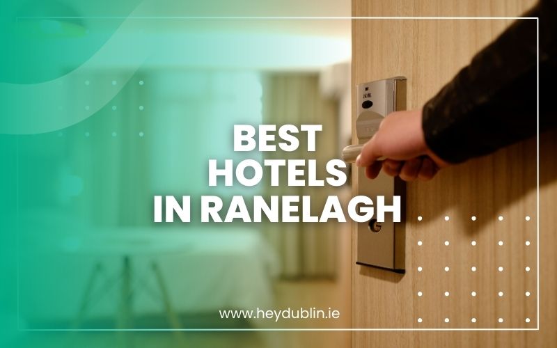 Best Hotels in Ranelagh