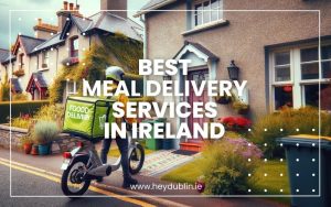 Best Meal Delivery Services in Ireland