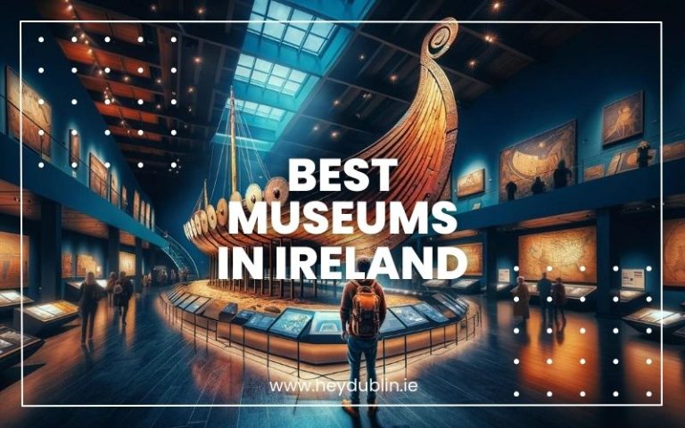 Best Museums in Ireland