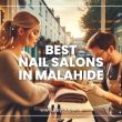 Best Nail Salons in Malahide