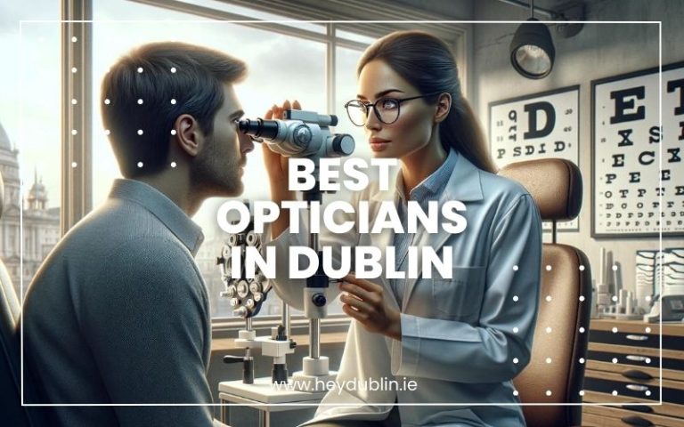 Best Opticians in Dublin