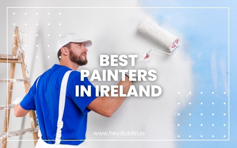 → Best Painters in Ireland Elevate Your Home with PRO Artistry (2024