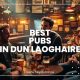 Best Pubs in Dun Laoghaire