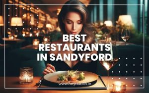 Best Restaurants in Sandyford