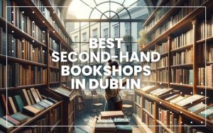 Best Second-hand Bookshops in Dublin