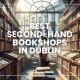 Best Second-hand Bookshops in Dublin