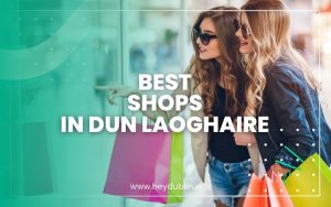 Best Shops in Dun Laoghaire