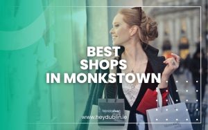 Best Shops in Monkstown