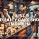 Best Specialty Cake Shops in Dublin