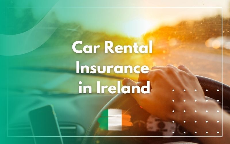 Car Rental Insurance in Ireland