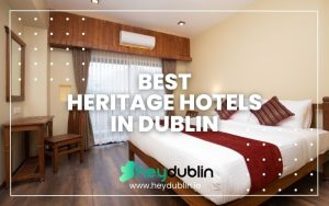 The Heritage Hotels in Dublin